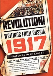 Revolution!: Writings From Russia 1917 (Pete Ayrton)