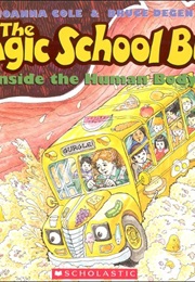The Magic School Bus: Inside the Human Body (Joanna Cole)