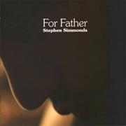 Stephen Simmonds - For Father
