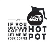 Arctic Monkeys - I Wanna Be Yours