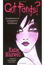 Got Fangs? (Katie Maxwell)