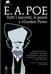 Tutti I Racconti Del Mistero, Dell'incubo E Del Terrore (E.A. Poe)