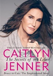 The Secrets of My Life (Caitlyn Jenner)