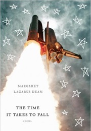 The Time It Takes to Fall (Margaret Lazarus Dean)