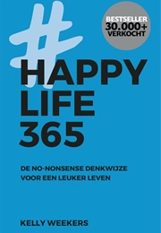 Happy Life 365 (Kelly Weekers)