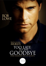 Too Late to Say Goodbye (2009)