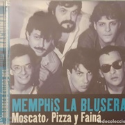 Moscato, Pizza Y Faina – Memphis La Blusera (1983)