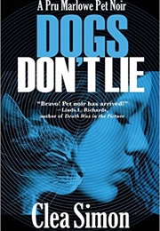 Dogs Don't Lie (Clea Simon)