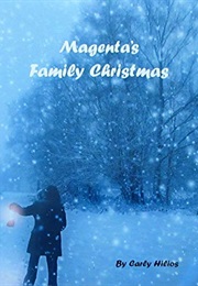 Magenta's Family Christmas (Carly Hilios)