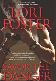Savor the Danger (Lori Foster)