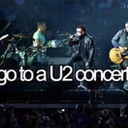 Go to a U2 Concert