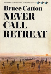 Never Call Retreat (Bruce Catton)