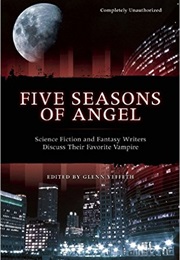 Five Seasons of Angel (Glenn Yeffeth)