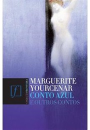 Conto Azul (Marguerite Yourcenar)