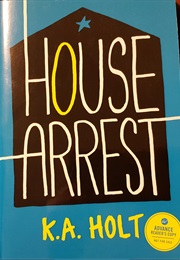 House Arrest (K.A. Holt)