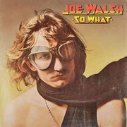 Joe Walsh - So What