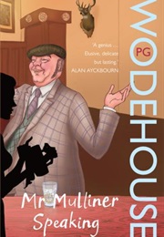 Mr Mulliner Speaking (P. G. Wodehouse)