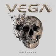 Vega :  Only Human