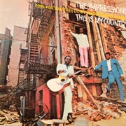 The Impressions - This Is My Country