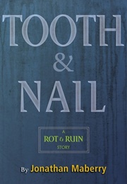 Tooth & Nail (Rot & Ruin, #3.5) (Jonathan Maberry)