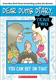 Dear Dumb Diary, Year Two: You Can Bet on That (Jim Benton)