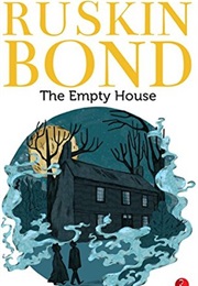 The Empty House (Ruskin Bond)