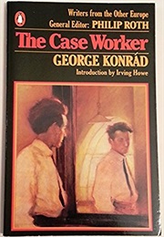 The Case Worker (Gyorgy Konrad)