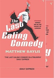 The Last Ealing Comedy (Matthew Bayliss)