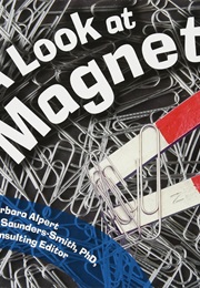A Look at Magnets (Barbara Alpert)