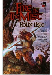 Fire in the Mist (Holly Lisle)