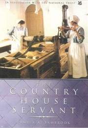 The Country House Servant (Pamela Sambrook)