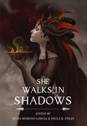 She Walks in Shadows (Silvia Moreno-Garcia)