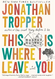 The Foxmans From This Is Where I Leave You by Jonathan Tropper (Jonathan Tropper)