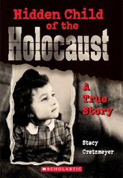 Hidden Child of the Holocaust: True Story (Stacy Cretzmeyer)