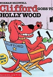 Clifford Goes to Hollywood (Norman Bridwell)