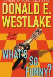 What's So Funny? (Donald E. Westlake)