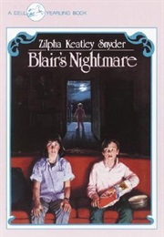 Blair&#39;s Nightmare (Zilpha Keatley Snyder)