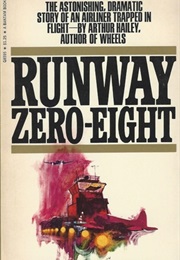 Runway Zero-Eight (Arthur Hailey)