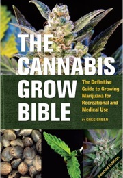 The Cannabis Grow Bible (Gregor Green)