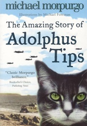 The Amazing Story of Adolphus Tips (Michael Morpurgo)