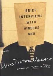 Brief Interviews With Hideous Men (David Foster Wallace)