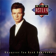 Rick Astley - Whenever You Need Somebody