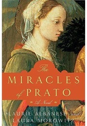 The Miracles of Prato (Laurie Lico Albanese)