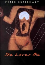She Loves Me (Peter Esterhazy)