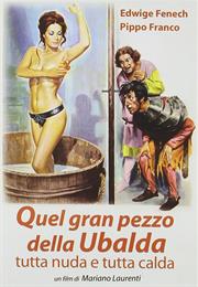 Quel Gran Pezzo Dell'ubalda Tutta Nuda Tutta Calda