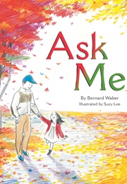 Ask Me (Bernard Waber)