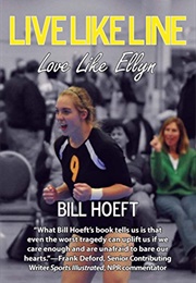 Live Like Line, Love Like Ellyn (Bill Hoeft)