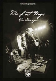 Lost Dogs...Via Chicago (2003)