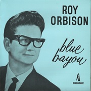 Blue Bayou - Roy Orbison