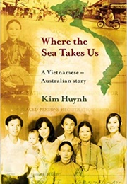 Where the Sea Takes Us (Kim Huynh)